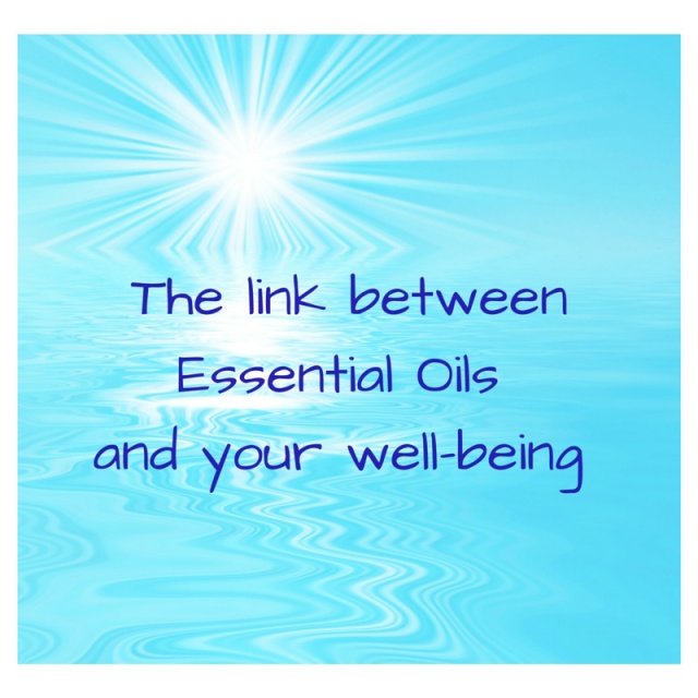 The link between Essential Oils and your well-being